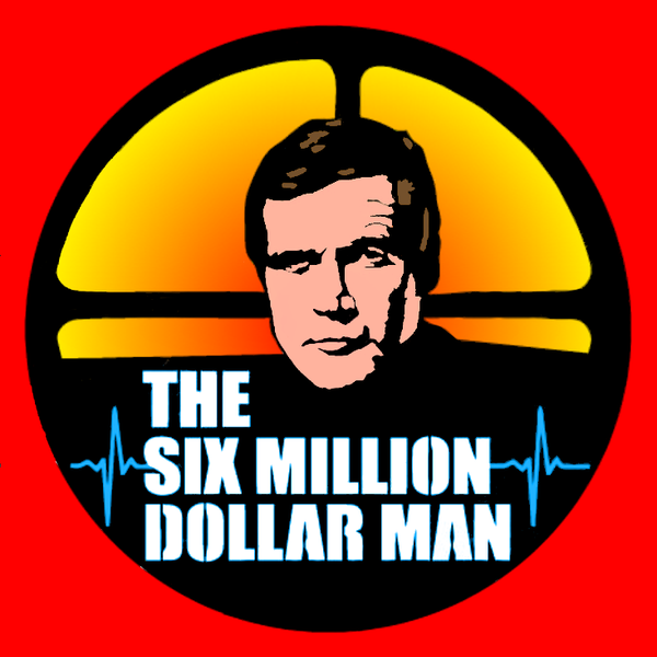 Six Million Dollar Man